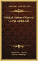 Political Maxims of General George Washington