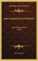 Marie-Antoinette Devant L'Histoire: Essai Bibliographique (1901)