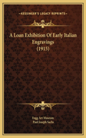 A Loan Exhibition Of Early Italian Engravings (1915)