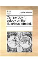 Camperdown: Eulogy on the Illustrious Admiral.