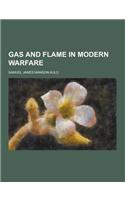 Gas and Flame in Modern Warfare