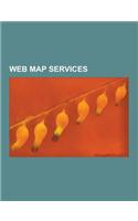 Web Map Services: Bing Maps, Bing Maps Platform, Bluewalks, Centamap, Geabios, Google Maps, Google Map Maker, Hopstop.Com, Hotpads.Com,(English)
