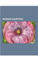 Iranian Diaspora: Iranian Diaspora in Pakistan, Iranian Emigrants, Iranian Expatriates, People of Iranian Descent, Shirin Ebadi, Iranian