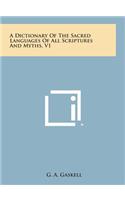 Dictionary of the Sacred Languages of All Scriptures and Myths, V1