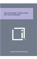 The Esoteric Structure of the Alphabet