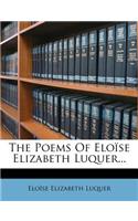 The Poems of Eloïse Elizabeth Luquer...