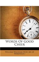 Words of Good Cheer