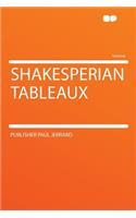 Shakesperian Tableaux