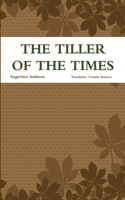 tiller of the times