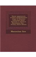 Damasi Epigrammata; Accedunt Pseudodamasiana Aliaque Ad Damasiana Inlustranda Idonea. Recensuit Et Adnotavit Maximilianus Ihm