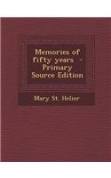Memories of Fifty Years - Primary Source Edition: (English)