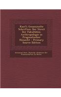 Kant's Gesammelte Schriften: Der Streit Der Fakultaten. Anthropologie in Pragmatischer Hinsicht