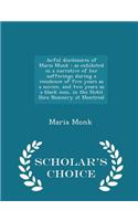Awful Disclosures of Maria Monk: As Exhibited in a Narrative of Her Sufferings During a Residence of Five Years as a Novice, and Two Years as a Black Nun, in the Hotel Dieu Nunnery 