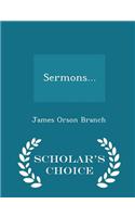 Sermons... - Scholar's Choice Edition