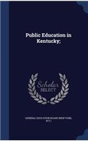 Public Education in Kentucky;