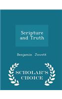 Scripture and Truth - Scholar's Choice Edition