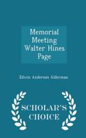 Memorial Meeting Walter Hines Page - Scholar's Choice Edition