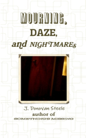 Mourning, Daze, and Nightmares