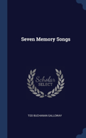 Seven Memory Songs