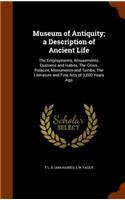 Museum of Antiquity; a Description of Ancient Life