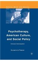 Psychotherapy, American Culture, and Social Policy