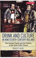 Drink and Culture in Nineteenth-Century Ireland