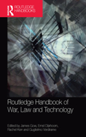Routledge Handbook of War, Law and Technology