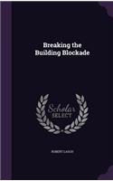 Breaking the Building Blockade