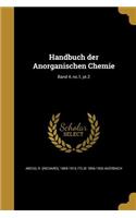 Handbuch Der Anorganischen Chemie; Band 4, No.1, PT.2