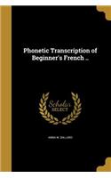 Phonetic Transcription of Beginner's French ..