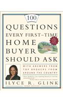 100 Questions Every First-Time Home Buyer Should Ask: With Answers from Top Brokers from Around the Country: With Answers From Top Brokers From Around The Country(English)