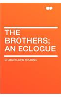 The Brothers; An Eclogue
