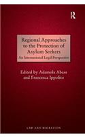 Regional Approaches to the Protection of Asylum Seekers