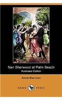 Nan Sherwood at Palm Beach; Or, Strange Adventures Among the Orange Groves (Illustrated Edition) (Dodo Press)