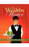 The Wealthy Waiter: (English)