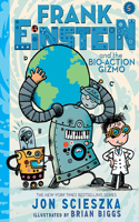 Frank Einstein and the Bio-Action Gizmo (Frank Einstein Series #5): (5 Frank Einstein)