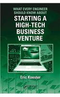 What Every Engineer Should Know about Starting a High-Tech Business Venture
