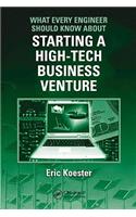 What Every Engineer Should Know About Starting a High-Tech Business Venture