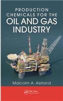 Production Chemicals for the Oil and Gas Industry