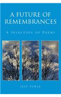 A Future of Remembrances