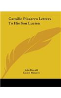 Camille Pissarro Letters to His Son Lucien