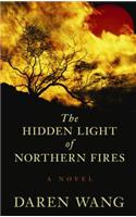 The Hidden Light of Northern Fires
