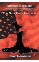 America Betrayed: One Step From Collapse