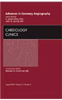 Advances in Coronary Angiography, an Issue of Cardiology Clinics