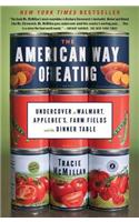 The American Way of Eating: Undercover at Walmart, Applebee's, Farm Fields and the Dinner Table