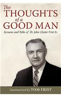 The Thoughts of a Good Man: Sermons and Talks of Dr. John Chester Frist Sr.