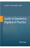 Guide to Geometric Algebra in Practice