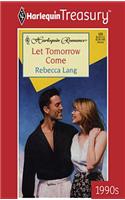 Let Tomorrow Come