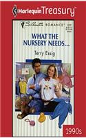 What the Nursery Needs...