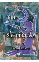 Time in the Sleeping Sky